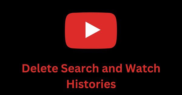 delete YouTube search and watch history