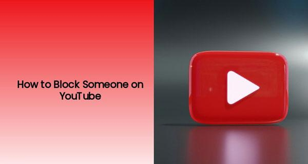  block someone on YouTube