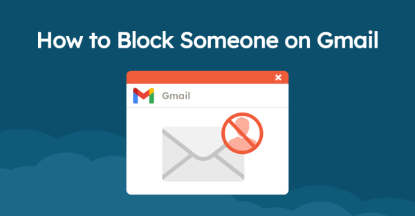 ¿Cómo bloqueas a alguien en Gmail?