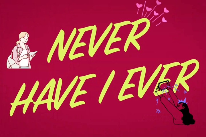 Never Have I Ever