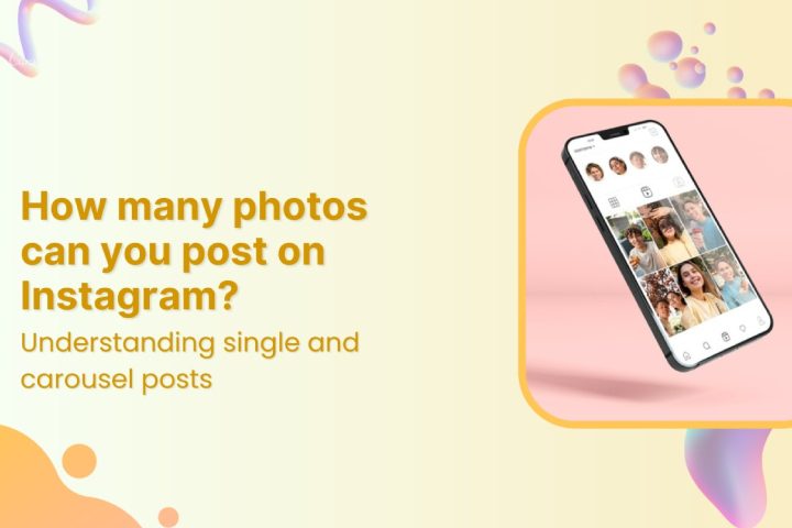 combien de photos pouvez-vous publier sur Instagram