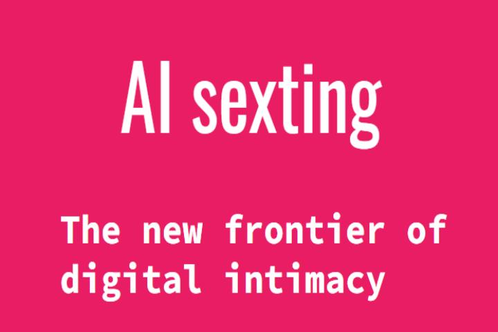 Sexting AI: batas baru keintiman digital