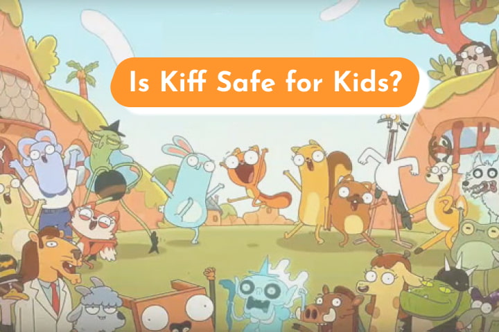 Is Kiff safe for kids