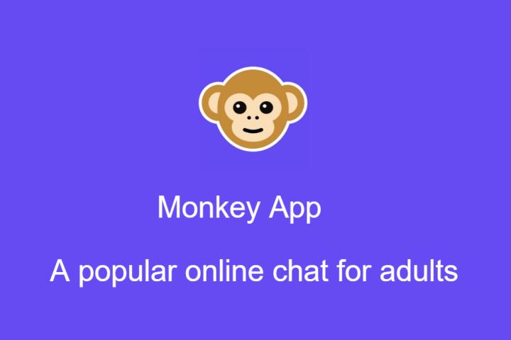 Monkey app: A popular online chat for adults