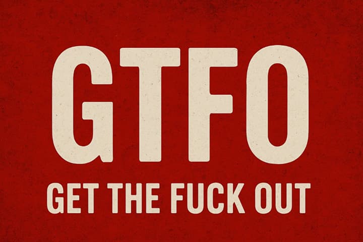 GTFO meaning GTFO meaning