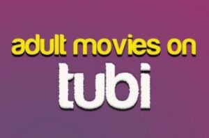 Can you watch porn on Tubi? A look at Tubi’s mature content