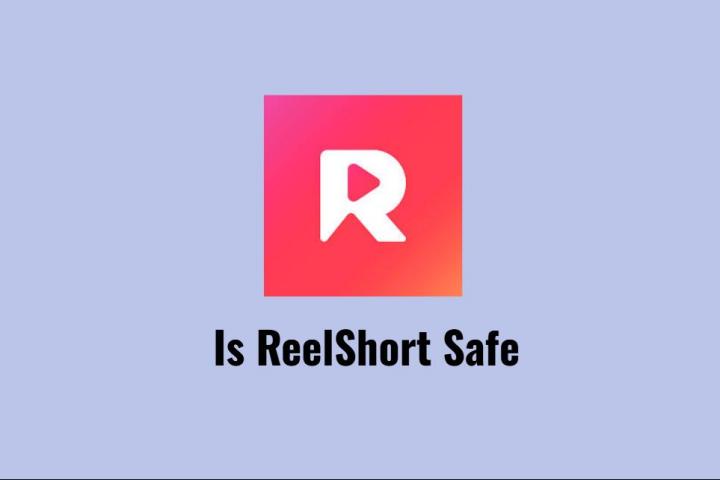 Is ReelShort app safe: What parents and viewers should know