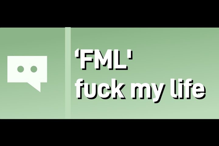 What does FML mean: Slang meaning, use, examples & More