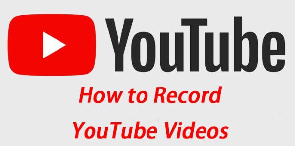 how-to-record-youtube-videos how to record youtube videos