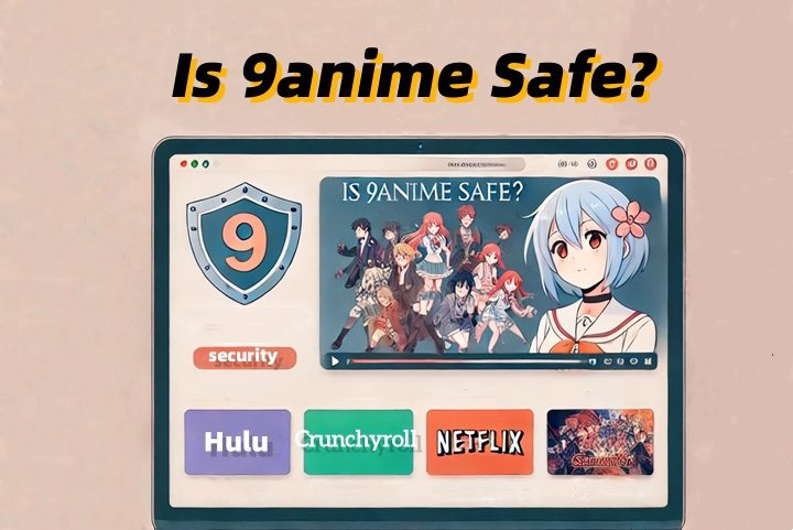 9animeは無料のアニメを見るのに安全ですオンライン