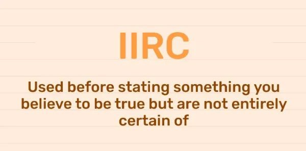 use-of-iirc-slang use of iirc meaning